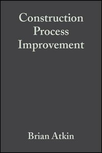 Construction Process Improvement - Brian Atkin