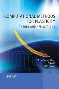 Computational Methods for Plasticity : Theory and Applications - Eduardo A. de Souza Neto