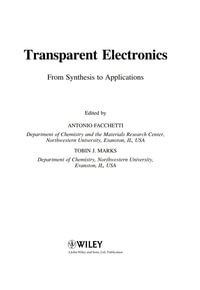Transparent Electronics : From Synthesis to Applications - Antonio Facchetti