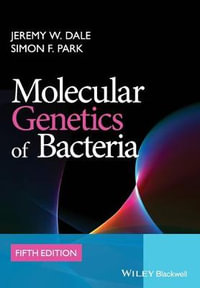 Molecular Genetics of Bacteria - Jeremy W. Dale