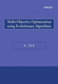 Multi-Objective Optimization Using Evolutionary Algorithms : Wiley Paperback - Kalyanmoy Deb