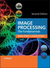 Image Processing : The Fundamentals - Maria M. P. Petrou