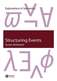 Structuring Events : A Study in the Semantics of Lexical Aspect - Susan Rothstein