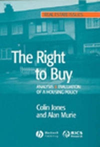 The Right to Buy : Analysis and Evaluation of a Housing Policy - Colin Jones
