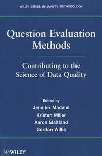 Question Evaluation Methods : Contributing to the Science of Data Quality - Jennifer Madans