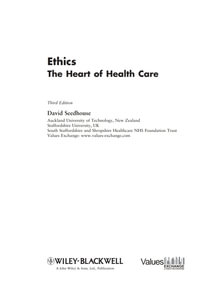 Ethics : The Heart of Health Care - David Seedhouse