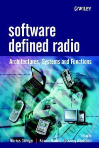 Software Defined Radio : Architectures, Systems and Functions - Markus Dillinger
