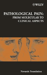 Pathological Pain : From Molecular to Clinical Aspects - Derek J. Chadwick