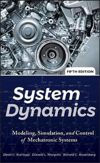System Dynamics : Modeling, Simulation, and Control of Mechatronic Systems - Dean C. Karnopp