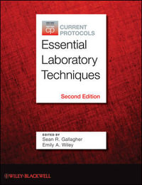 Current Protocols Essential Laboratory Techniques - Sean R. Gallagher