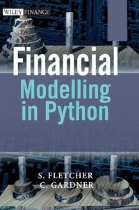 Financial Modelling in Python : The Wiley Finance Series - Shayne Fletcher