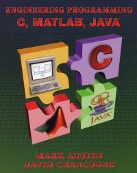 Introduction to Engineering Programming : In C, Matlab and Java - Mark Austin