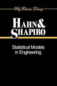 Statistical Models in Engineering : Wiley Classics Library - Gerald J. Hahn