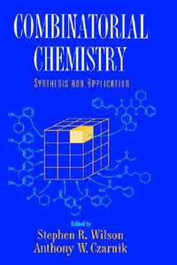 Combinatorial Chemistry : Synthesis and Application - Stephen R. Wilson