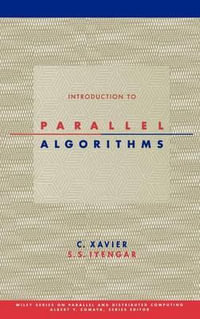 Introduction to Parallel Algorithms : Wiley Series on Parallel and Distributed Computing - C. Xavier