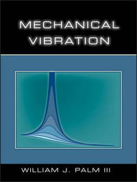 Mechanical Vibration - William J. Palm III