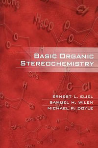 Basic Organic Stereochemistry - Ernest L. Eliel