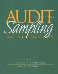 Audit Sampling : An Introduction to Statistical Sampling in Auditing 5E - Dan M. Guy