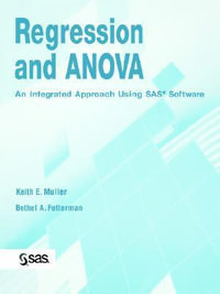 Regression and ANOVA : An Integrated Approach Using SAS Software - Keith E. Muller