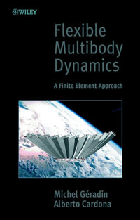 Flexible Multibody Dynamics : A Finite Element Approach - Michel Géradin