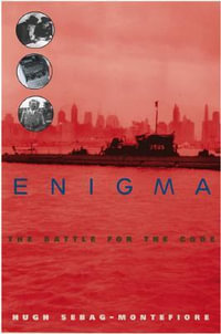 Enigma : The Battle for the Code - Hugh Sebag-Montefiore