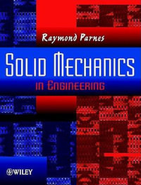 Solid Mechanics in Engineering - Raymond Parnes