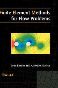 Finite Element Methods for Flow Problems - Jean Donea
