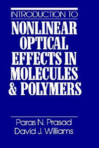 Introduction to Nonlinear Optical Effects in Molecules and Polymers - Paras N. Prasad