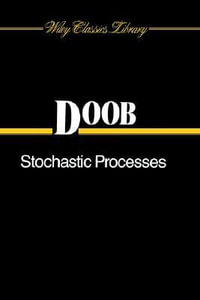Stochastic Processes : Wiley Classics Library - J. L. Doob