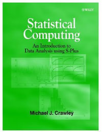 Statistical Computing : An Introduction to Data Analysis using S-Plus - Michael J. Crawley