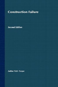 Construction Failure : Wiley Series of Practical Construction Guides - Jacob Feld