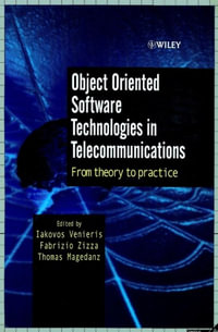 Object Oriented Software Technologies in Telecommunications : From Theory to Practice - Iakovos Venieris