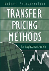Transfer Pricing Methods : An Applications Guide - Robert Feinschreiber