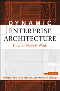 Dynamic Enterprise Architecture : How to Make It Work - Roel Wagter