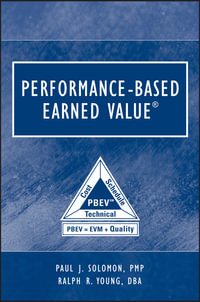 Performance-Based Earned Value : Practitioners - Paul Solomon