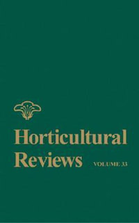 Horticultural Reviews, Volume 33 : Horticultural Reviews - Jules Janick