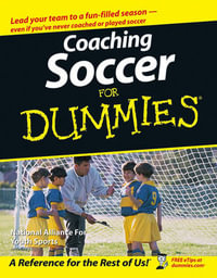 Coaching Soccer For Dummies : For Dummies - National Alliance for Youth Sports