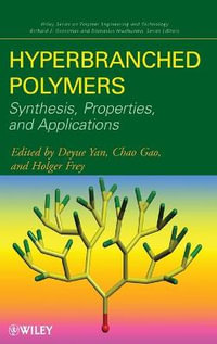 Hyperbranched Polymers : Synthesis, Properties, and Applications - Deyue Yan