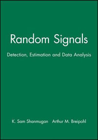 Random Signals : Detection, Estimation and Data Analysis - K. Sam Shanmugan