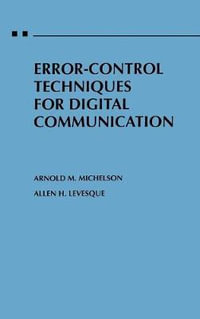 Error-Control Techniques for Digital Communication - Arnold M. Michelson