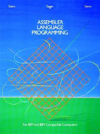 Assembler Language Programming for IBM and IBM Compatible Computers (Formerly 370/360 Assembler Language Programming) : Formerly 370/360, Assembler Language Programming - Nancy B. Stern