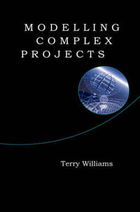 Modelling Complex Projects - Terry Williams