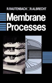 Membrane Processes - R. Rautenbach