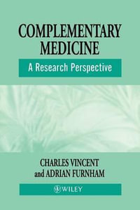 Complementary Medicine : A Research Perspective - Charles Vincent