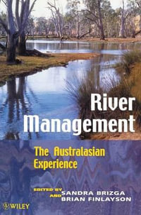 River Management : The Australasian Experience - Sandra Brizga