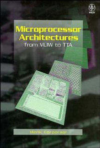 Microprocessor Architectures : From VLIW to TTA - Henk Corporaal