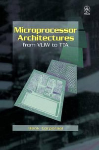 Microprocessor Architectures : From VLIW to TTA - Henk Corporaal