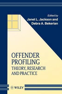 Offender Profiling : Theory, Research and Practice - Janet L. Jackson