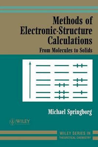 Methods of Electronic-Structure Calculations : From Molecules to Solids - Michael Springborg