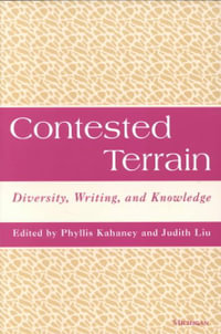 Contested Terrain : Diversity, Writing, and Knowledge - Phyllis Kahaney